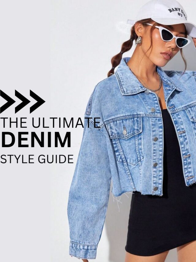 ULTIMATE DENIM STYLE GUIDE